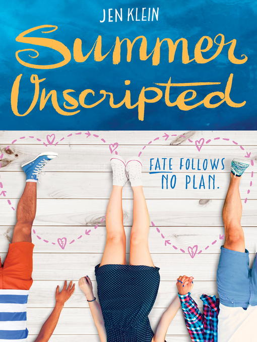Title details for Summer Unscripted by Jen Klein - Available